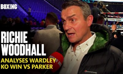 Richie Woodhall Analyses Fabio Wardley KO Win vs Joseph Parker