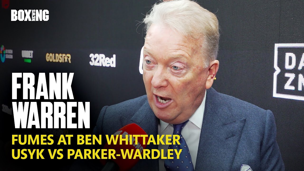 "SHOW ME THE OFFER!" Frank Warren Fumes at Ben Whittaker, Usyk vs Parker-Wardley Winner