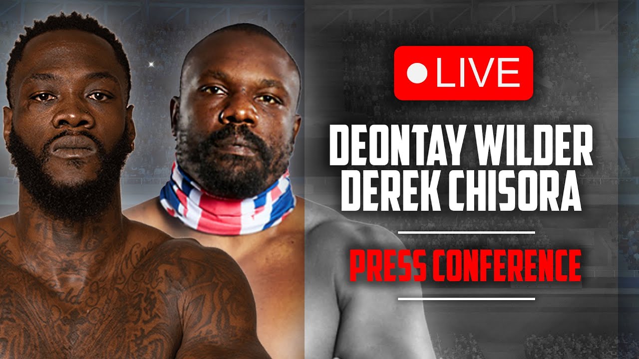 Deontay Wilder vs. Derek Chisora • LIVE PRESS CONFERENCE | DAZN Boxing
