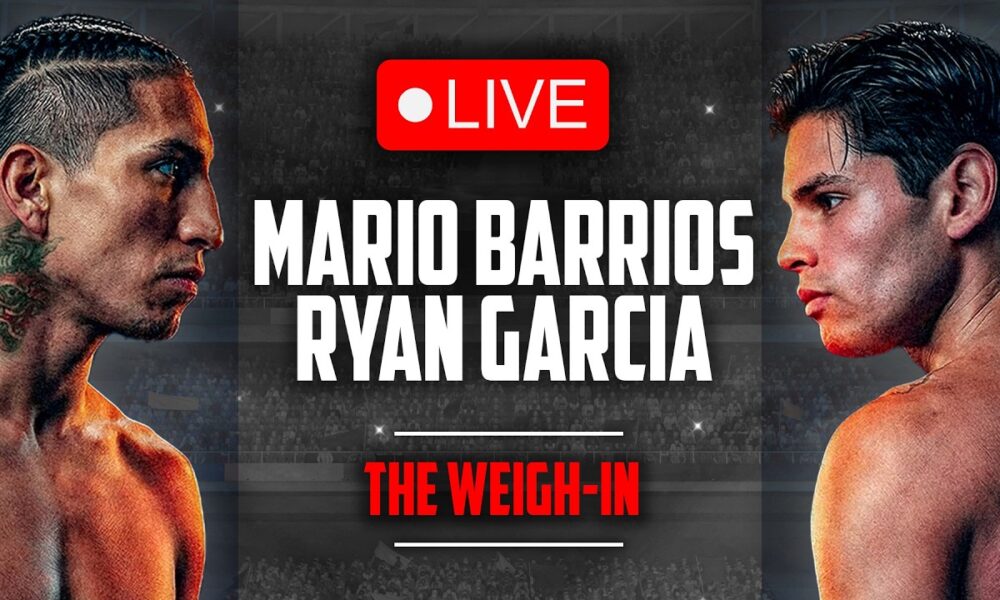 LIVE 🥊 Mario Barrios vs. Ryan Garcia • OFFICIAL WEIGH IN | DAZN Boxing