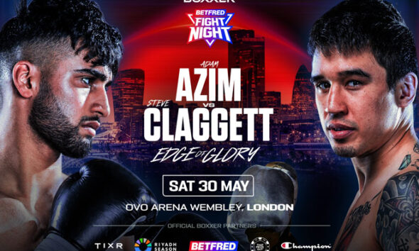 Azim and Claggett will clash at Wembley on May 30. Photo: BOXXER