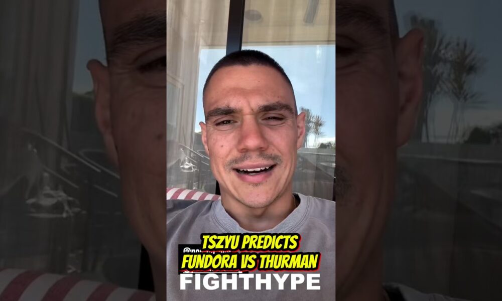 Tim Tszyu PREDICTS Sebastian Fundora vs Keith Thurman: “Crackin’ Matchup!”