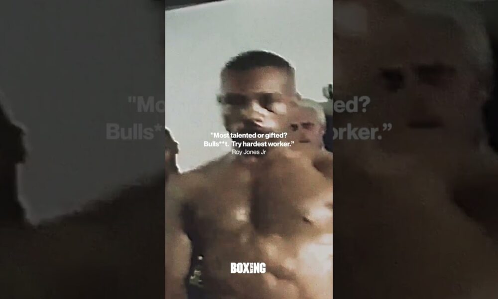 Roy Jones Jr: Outwork Everybody