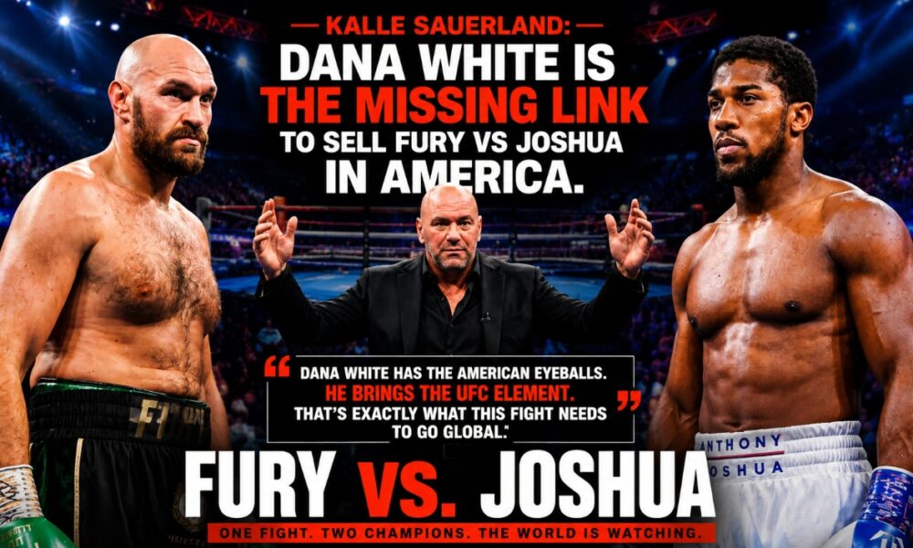 Image: Kalle Sauerland: Dana White Needed To Sell Fury vs Joshua To US Casuals