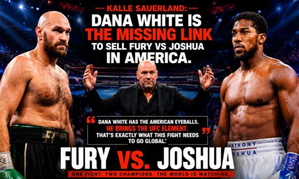 Image: Kalle Sauerland: Dana White Needed To Sell Fury vs Joshua To US Casuals
