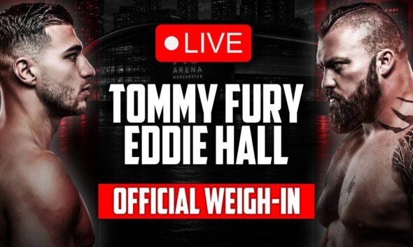 LIVE 🥊  Tommy Fury vs. Eddie Hall • OFFICIAL WEIGH IN | DAZN Boxing