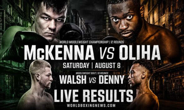 "Aaron McKenna vs Etinosa Oliha Live Results: Fight Highlights and Updates"