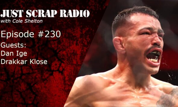 Just Scrap Radio Ep. 230 with Dan Ige and Drakkar Klose